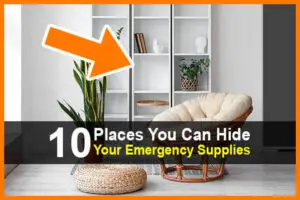 10 Places You Can Hide Your Emergency Supplies