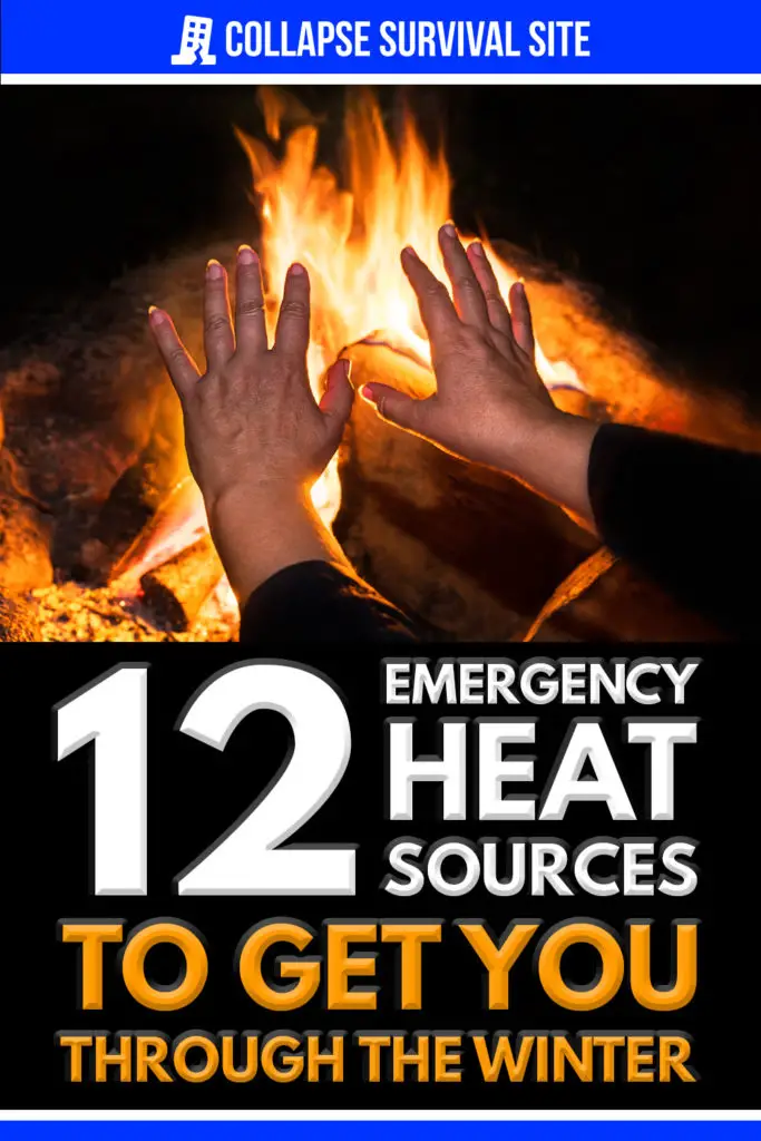 12 Emergency Heat Sources to Get You Through the Winter