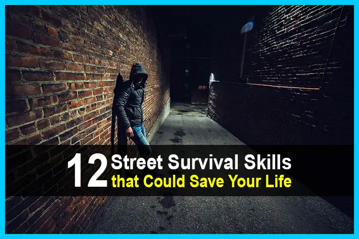 12 Street Survival Skills that Could Save Your Life