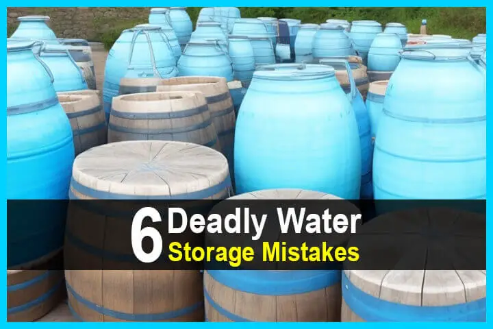 6 Deadly Water Storage Mistakes