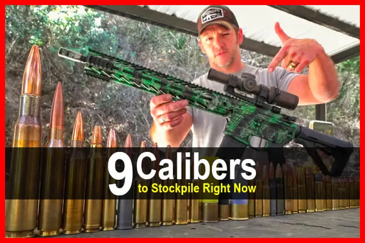 9 Calibers to Stockpile Right Now