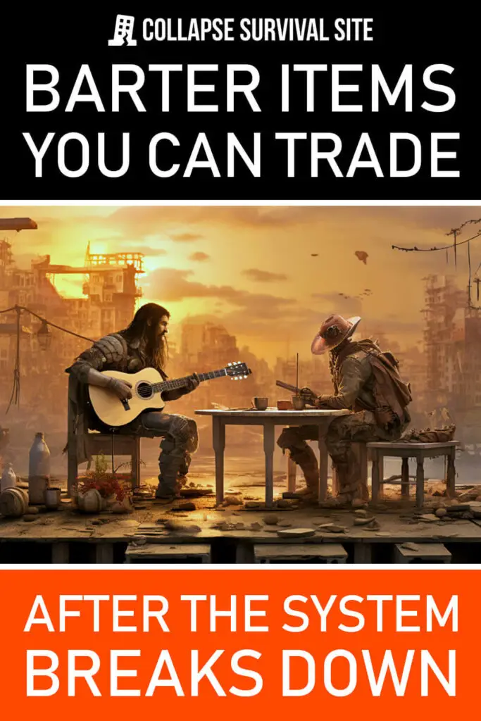 Barter Items You Can Trade After The System Breaks Down