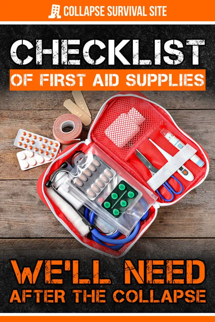 Checklist of First Aid Supplies We'll Need After The Collapse