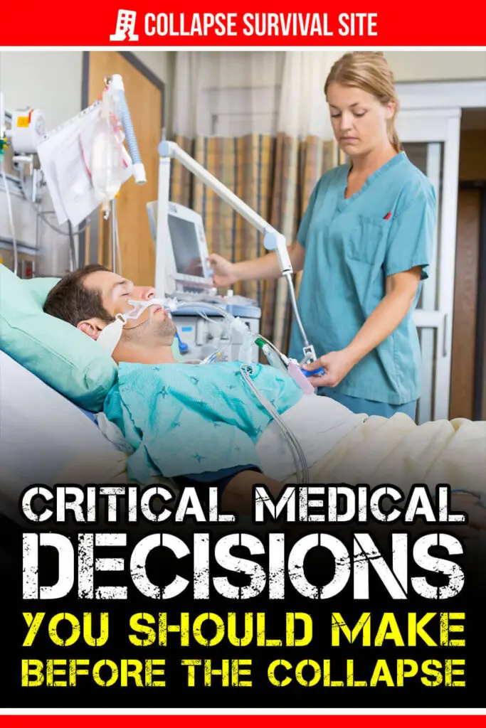 Critical Medical Decisions You Should Make Before the Collapse