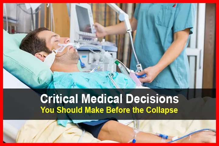Critical Medical Decisions You Should Make Before the Collapse