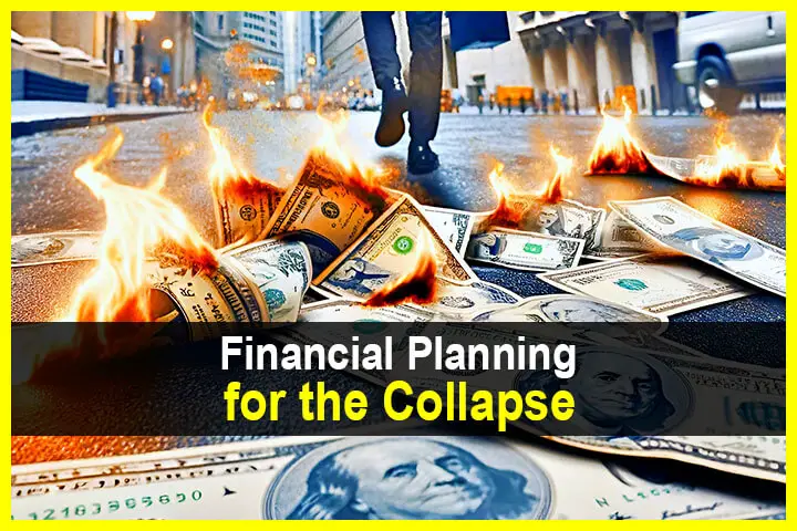 Financial Planning for the Collapse