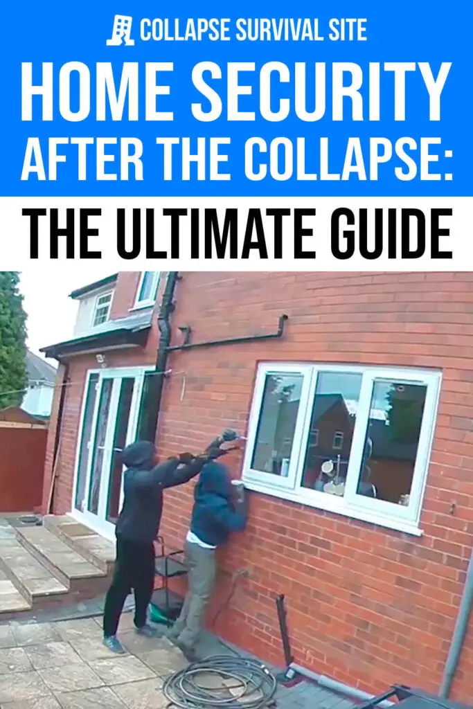 Home Security After The Collapse: The Ultimate Guide