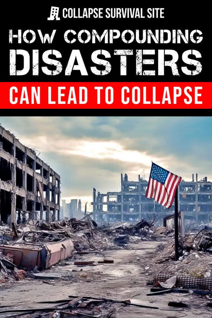 How Compounding Disasters Can Lead To Collapse