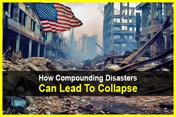 How Compounding Disasters Can Lead To Collapse