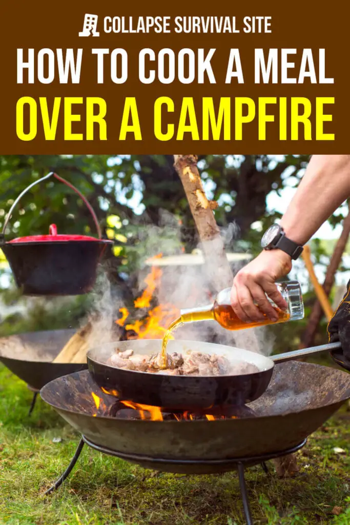 How to Cook a Meal Over a Campfire