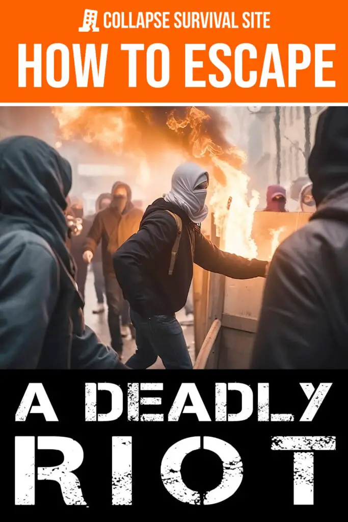 How to Escape a Deadly Riot