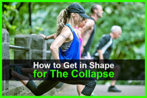 How to Get in Shape for The Collapse