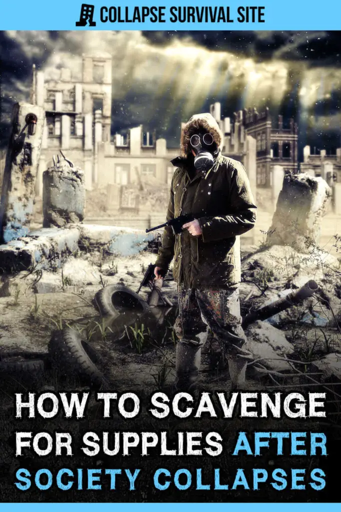 How to Scavenge for Supplies After Society Collapses