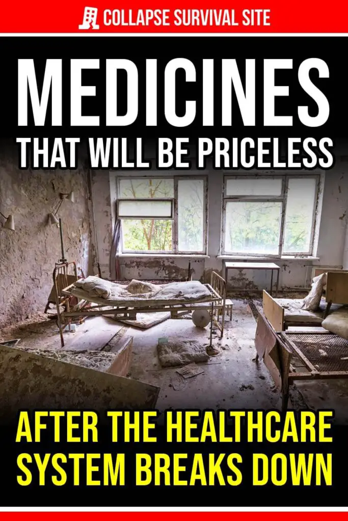 Medicines That Will Be Priceless After the Healthcare System Breaks Down