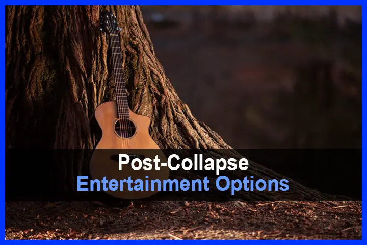 Post-Collapse Entertainment Options