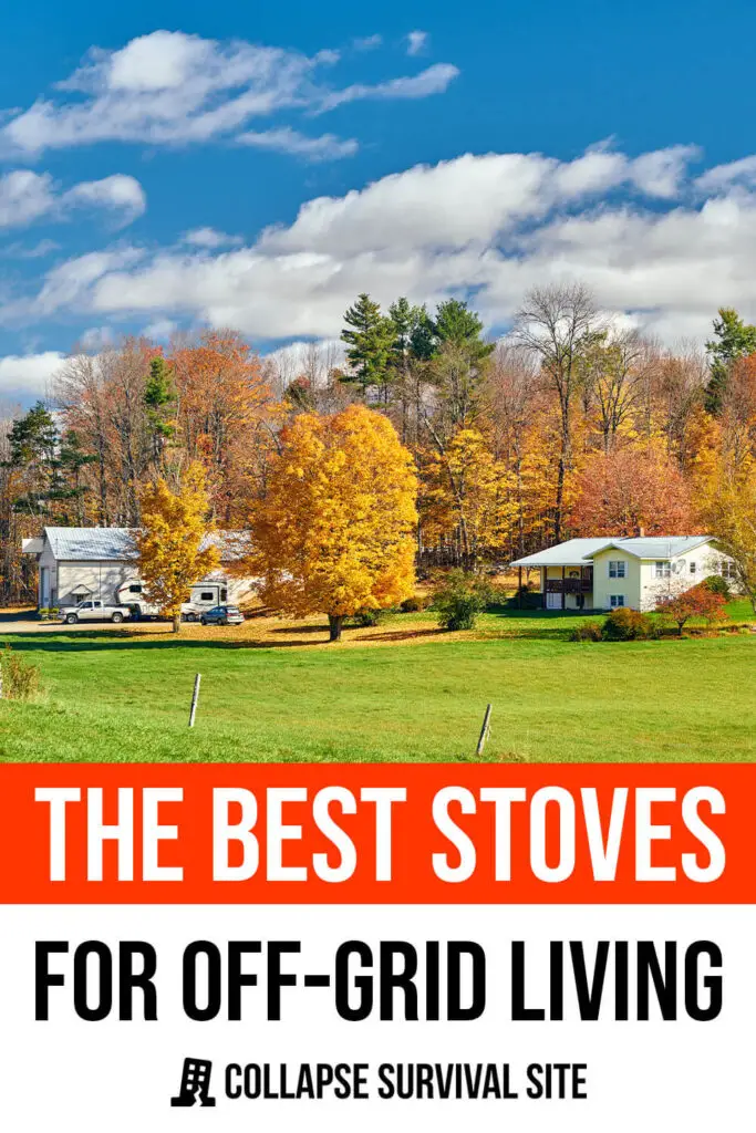 The Best Stoves for Off-Grid Living
