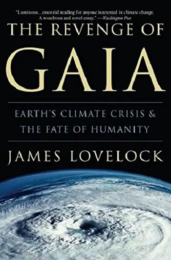 The Revenge of Gaia: Earth's Climate Crisis & The Fate of Humanity