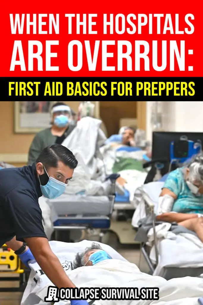 When the Hospitals are Overrun: First Aid Basics for Preppers